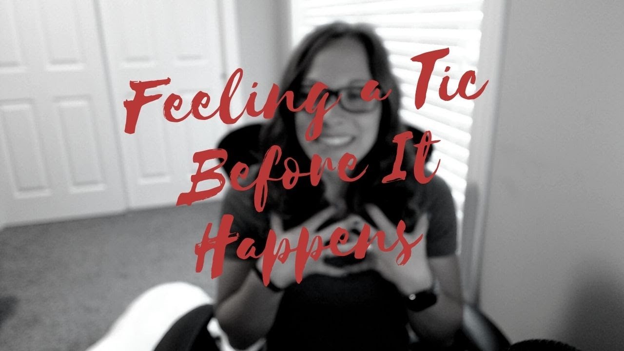 Feeling a Tic Before it Happens