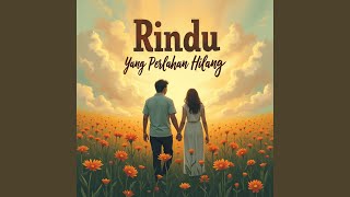 Rindu Yang Perlahan Hilang