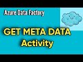 Get Metadata Activity | Control Flow in ADF or Synapse