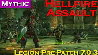 Legion Pre-Patch - Mythic Hellfire Assault
