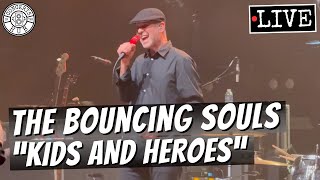 The Bouncing Souls "Kids and Heroes" LIVE