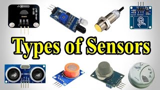 كل ما يخص الحساسات (sensors) تعريفها و تصنيفاتها و فكرة عملها و انواعها