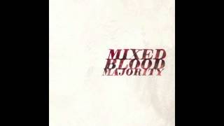 Watch Mixed Blood Majority Story To Tell feat Toki Wright video