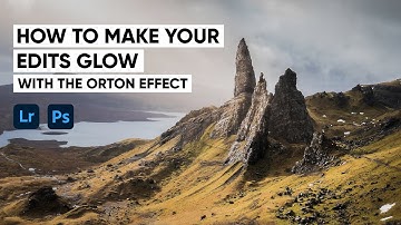 How to make your photos GLOW with the ORTON EFFECT for Landscape Photography