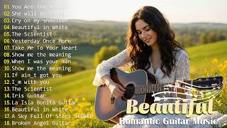Best Romantic Guitar You Will Never Forget  Sweet Guitar Melodies Bring You Back To Your Youth