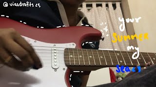 your summer, my sea (guitar cover by me! ‹3)