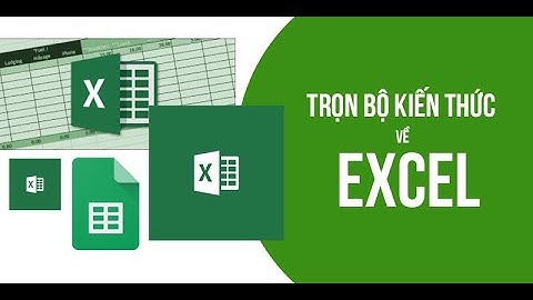 Trọn bộ kiến thức về Excel
