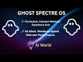 I Left Official Windows for Ghost Spectre… But Was It Worth It?