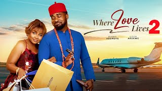 Download Lagu WHERE LOVE LIVES 2 -STARRING UZOR ARUKWE,BIMBO ADEMOYE, CHIOMA NWOSU,OSAS IGHODARO 2025 LATEST/MFA/ MP3