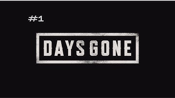 DAYS GONE Walkthrough Gameplay Part 1 - INTRO (PS4 Pro)