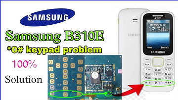 Samsung B310E *0# keypad problem solution/samsung b310e * key not working/samsung b310e * key jumper