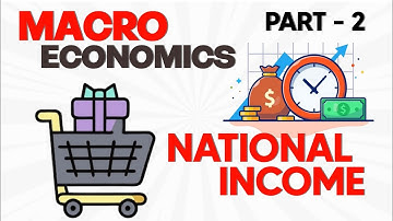 Class 12th Macro Economics | National Income | Part 2 | Detailed Animated Explaination