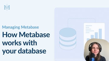 How Metabase works with your database | Metabase tutorials