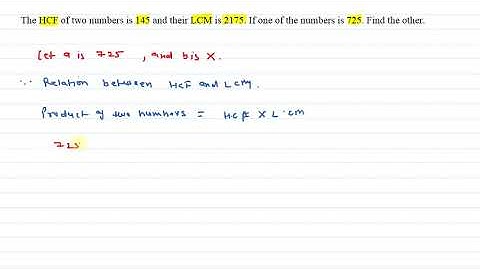 The HCF of two numbers is 145 and their LCM is 2175. If one of the numbers is 725. Find the other