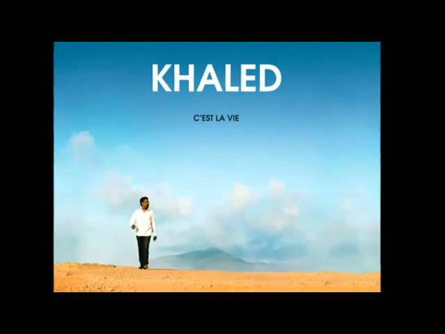 Khaled c est la vie