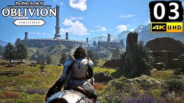 Oblivion Remastered Gameplay Walkthrough Part 3 - PC 4K 60FPS No Commentary