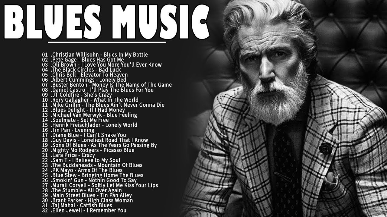 Relax Blues Music Blues Song Of All Time Best Blues Mix YouTube