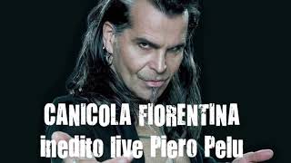 Piero Pelù - Canicola Fiorentina (inedito live)