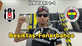 Heyecandan Gebercemm Beşi̇ktaş 1 - 1 Fenerbahe İlk Yaruii