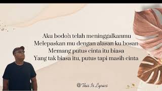 Andmesh - Putus Tapi Cinta (Lyrics)