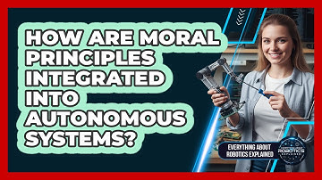 How Are Moral Principles Integrated Into Autonomous Systems?