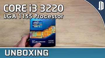 Intel CORE i3 3220 LGA 1155 Dual Core CPU Unboxing + Overview