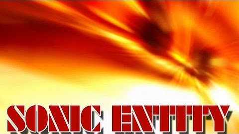 Sonic Entity - L C F