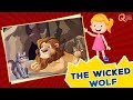 Animated Stories Collection | The Wicked Wolf | Quixot Kids