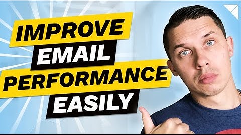 How to Improve Your Email Performance Easily | Email Metrics
