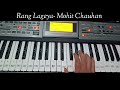 Rang lageya  mohit chauhan   piano cover