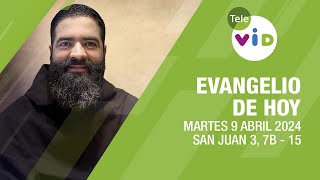 El evangelio de hoy Martes 9 Abril de 2024 📖 #LectioDivina #TeleVID