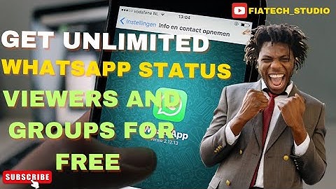 HOW TO GET UNLIMITED WHATSAPP STATUS VIEWERS AND GROUPS