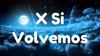 KAROL G, Romeo Santos - X SI VOLVEMOS (New MIX Letra/Lyrics)