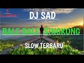 DJ SAD Bale Bale Singkong Slow Santuy Terbaru By DJ DIMERZ