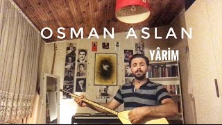 Osman Aslan ~YÂRİM ~ Resimi