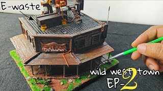 Turning E-Waste into A Realistic Wild West Saloon |Wild West Town Series EP-2