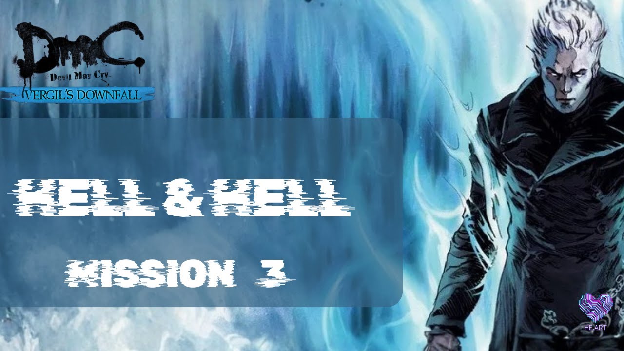 DmC: Vergil's Downfall - Mission 3 - Hell & Hell