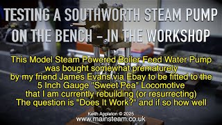 Thumbnail for TESTING A SOUTHWORTH STEAM PUMP - IN THE WORKSHOP