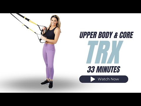 33 Minute TRX Upper and Core Workout: Home Suspension Training Workout