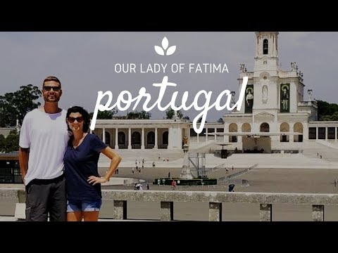 Sanctuary of Fátima - Portugal - Our Lady of Fatima