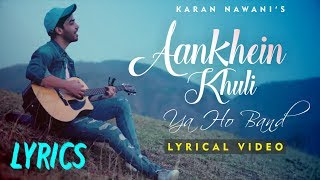 Aankhein khuli ho ya band Lyrics | Mohabbatein | Karan Nawani  Aankhein khuli Ya Ho Band Lyric Video