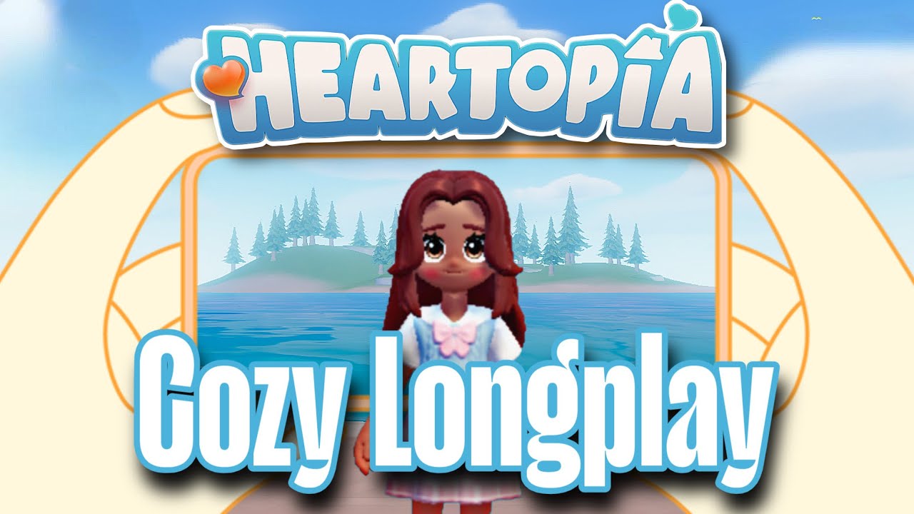 Cozy Relaxing Longplay | Mobile Version (No Commentary) | Heartopia 🩵 Part 1