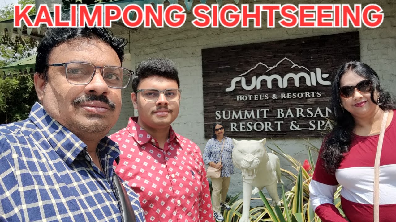 Kalimpong Tour | Ramdhura Lava Lolegaon Rishyap | Summit Barsana Resort & Spa Kalimpong | Part - 2 |