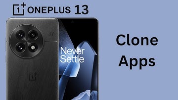 How To Clone Apps On OnePlus 13