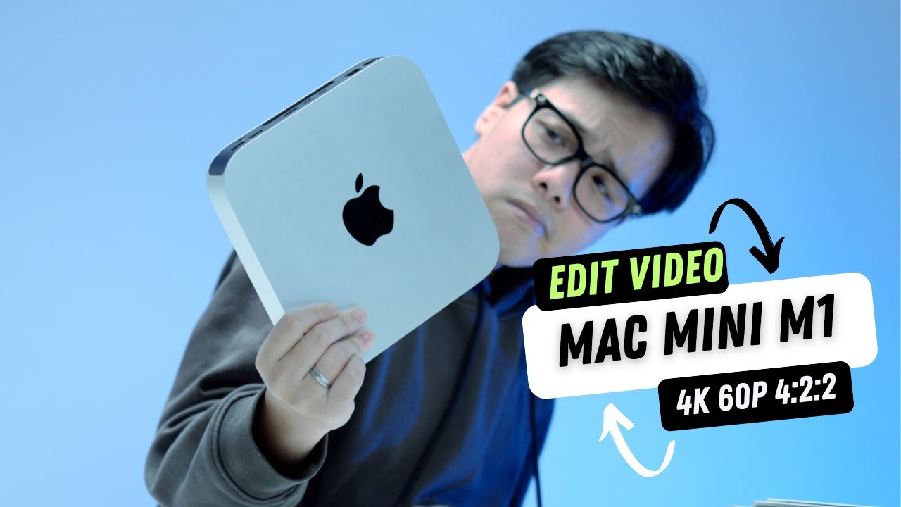 Mac Mini M1 16GB: Giải pháp 15 TRIỆU Edit Video 4K60P 10Bits cho Người ...
