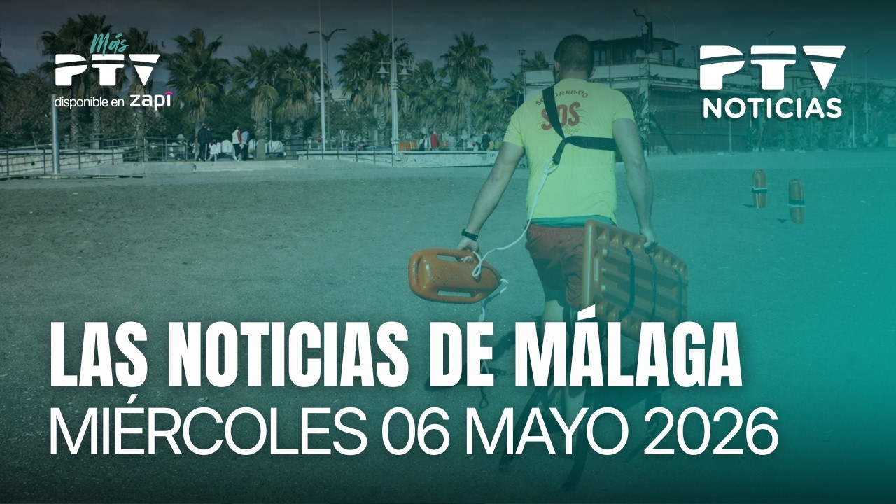 📺 PTV NOTICIAS MÁLAGA HD | Habrá huelga de socorristas si no aumentan efectivos y recursos | 06 may