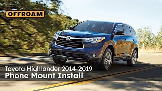 Toyota Highlander 2014-2019 Phone Mount Install - made by OFFROAM