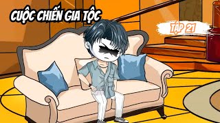 Tập 21 : Cuộc Chiến Gia Tộc | Sa Review Official