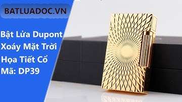 Hột Quẹt Bật Lửa Dùng Gas ST Dupont Xoáy Mặt Trời Tiếng Kêu Cực Đã  | Batluadoc.vn - 0968665696