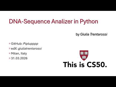 DNA-Sequence Analyser for Harvard's CS50 (Python), Final Project (Giulia Trentarossi, March 2026)